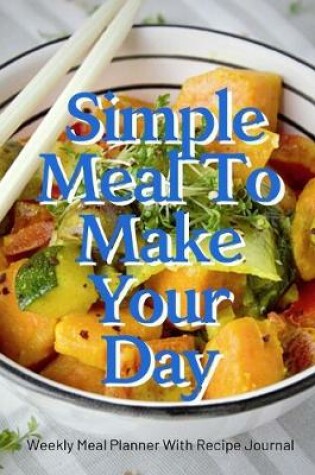 Cover of Simple Meal To Make Your Day