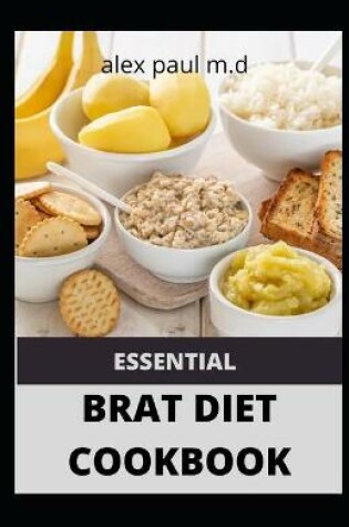 Cover of Essential Brat Diet Cookbook