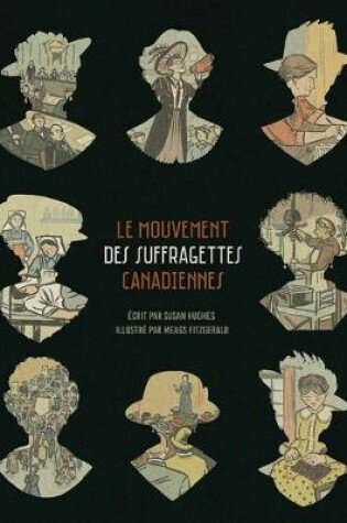 Cover of Le mouvement des suffragettes canadiennes