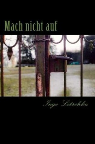 Cover of Mach nicht auf