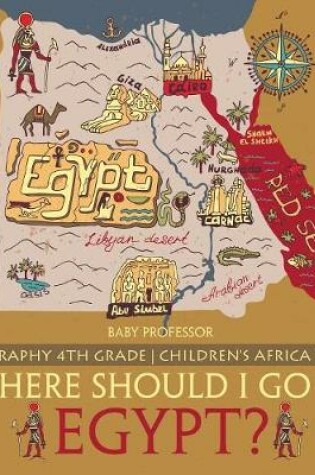 Cover of Where Should I Go In Egypt? Geography 4th Grade Children's Africa Books