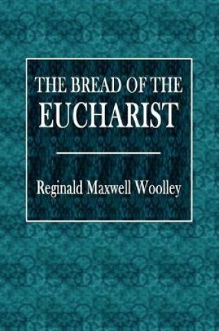 Cover of The Bread of the Eucharist