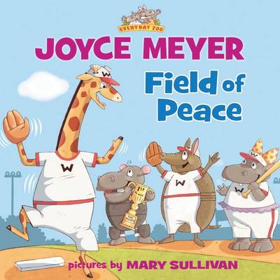 Field of Peace by Joyce Sullivan, Joyce Meyer