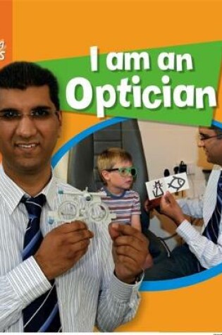 Cover of I Am An Optician