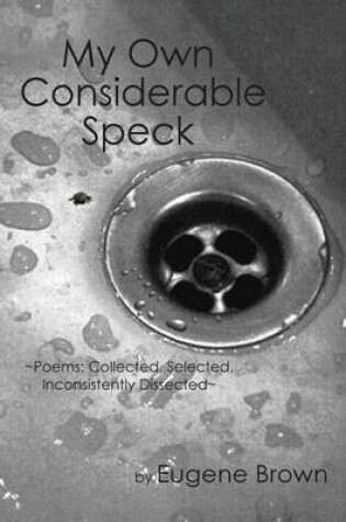 Cover of My Own Considerable Speck