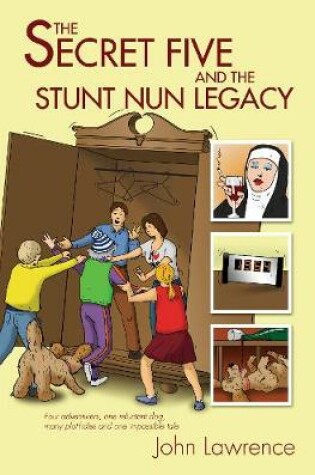 Cover of The Secret Five and the Stunt Nun Legacy