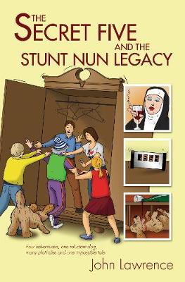 Book cover for The Secret Five and the Stunt Nun Legacy
