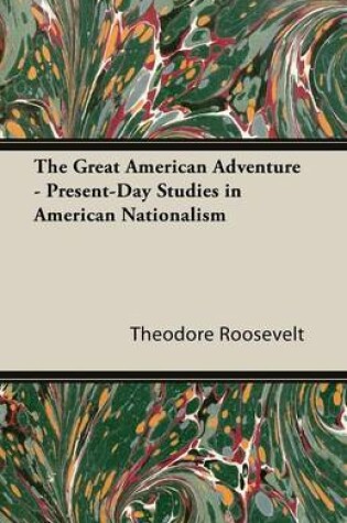 Cover of The Great American Adventure - Present-Day Studies in American Nationalism