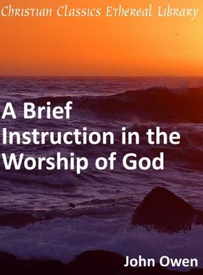 Book cover for Brief Instruction in the Worship of God