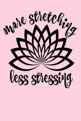 Book cover for More stretching less stressing