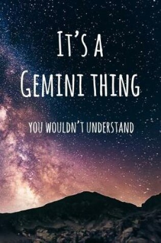 Cover of It's a Gemini Thing You Wouldn't Understand