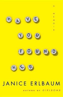 Book cover for Have You Found Her: A Memoir