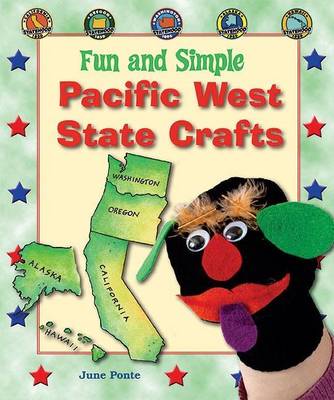 Book cover for Fun and Simple Pacific West State Crafts: California, Oregon, Washington, Alaska, and Hawaii