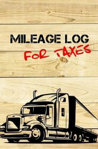 Cover of Mileage Log For Taxes