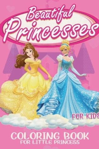 Cover of Beautiful Princesses for Kids