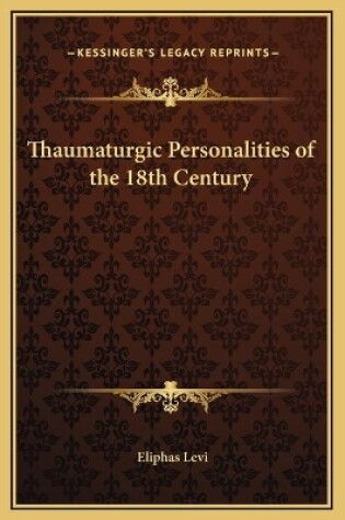 Cover of Thaumaturgic Personalities of the 18th Century