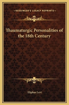 Book cover for Thaumaturgic Personalities of the 18th Century