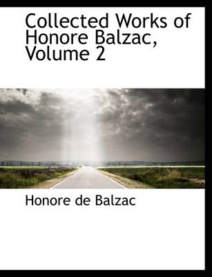 Book cover for Collected Works of Honore Balzac, Volume 2