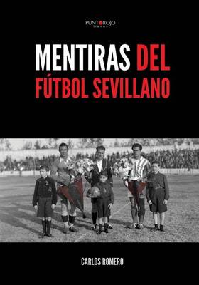 Book cover for Mentiras del Futbol Sevillano