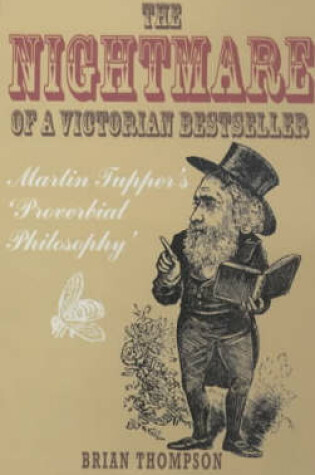 Cover of The Nightmare of a Victorian Bestseller: Martin Tupper's "Proverbial Philosophy"