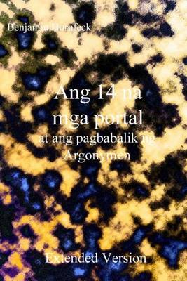 Book cover for Ang 14 Na MGA Portal at Ang Pagbabalik Ng Argonymen Extended Version