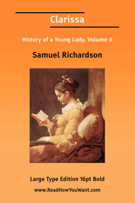 Book cover for Clarissa History of a Young Lady, Volume II (Large Print)