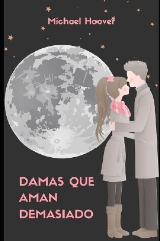 Cover of Damas que aman demasiado