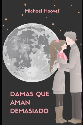 Book cover for Damas que aman demasiado