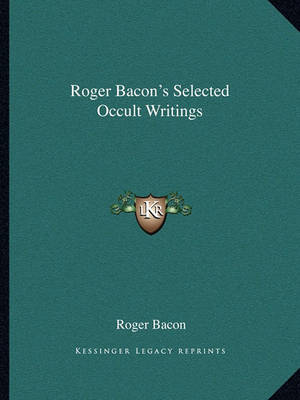 Book cover for Roger Bacon's Selected Occult Writings