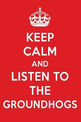 Book cover for Keep Calm and Listen to the Groundhogs