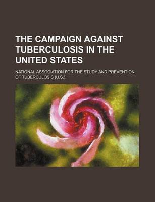 Book cover for The Campaign Against Tuberculosis in the United States