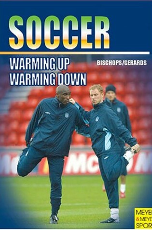 Cover of Soccer - Warming Up and Warming Down