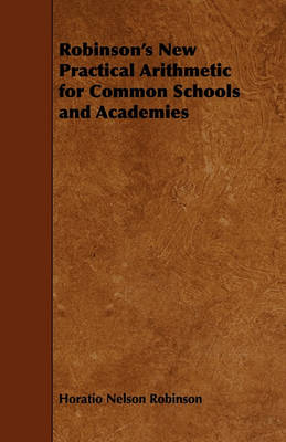 Book cover for Robinson's New Practical Arithmetic for Common Schools and Academies