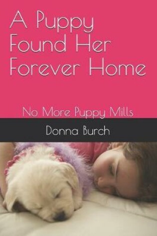 Cover of A Puppy Found Her Forever Home