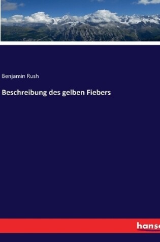 Cover of Beschreibung des gelben Fiebers