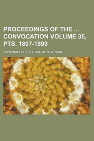 Cover of Proceedings of the Convocation Volume 35, Pts. 1897-1899