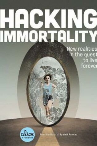 Cover of Hacking Immortality