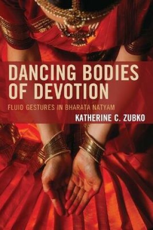 Cover of Dancing Bodies of Devotion