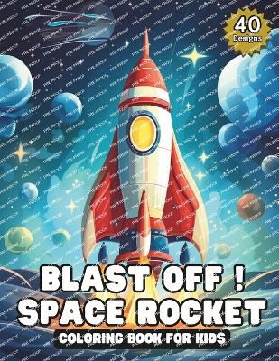 Book cover for Blast Off! Space Rocket