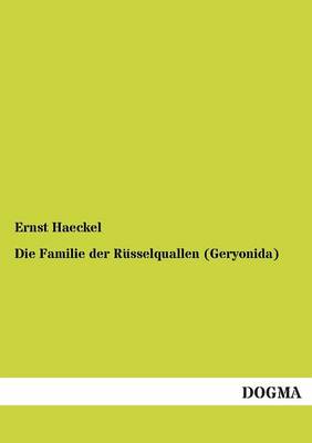 Book cover for Die Familie der Rüsselquallen (Geryonida)