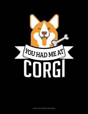 Book cover for You Had Me at Corgi