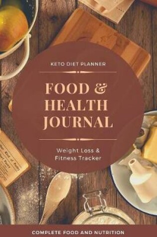Cover of Keto Diet Planner Food & Health Journal