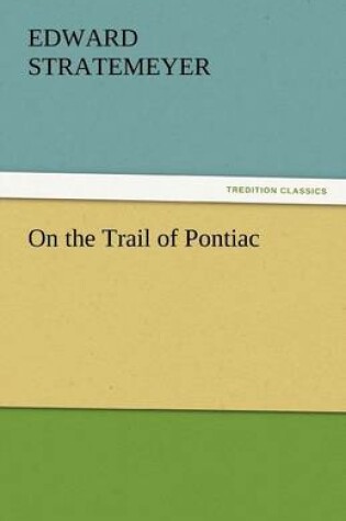 Cover of On the Trail of Pontiac