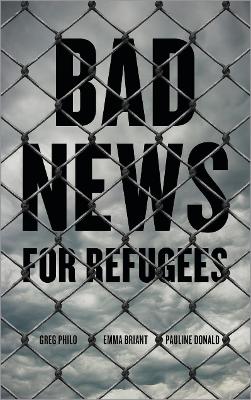 Book cover for Bad News for Refugees