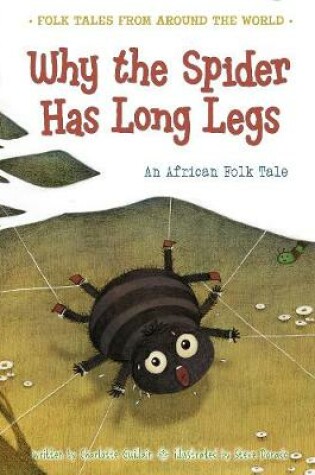 Cover of Why the Spider Has Long Legs