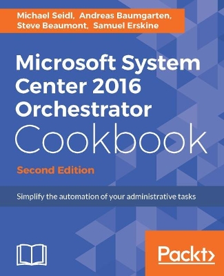 Book cover for Microsoft System Center 2016 Orchestrator Cookbook -