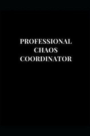 Cover of Professional Chaos Coordinator