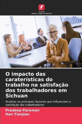 Cover of O impacto das caraterísticas do trabalho na satisfação dos trabalhadores em Sichuan