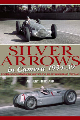 Cover of Silver Arrows in Camera, 1934-39