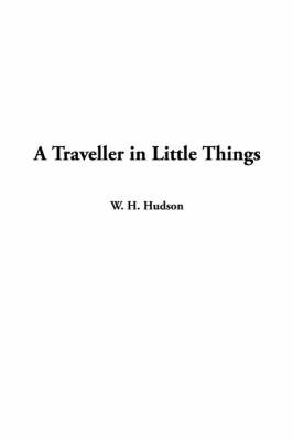 Book cover for A Traveller in Little Things